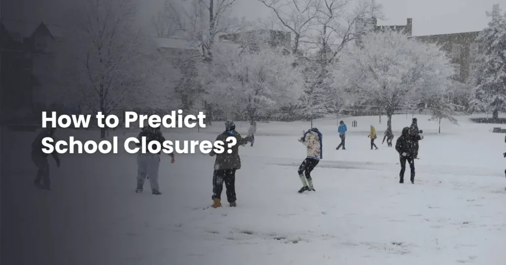 How to Predict School Closures
