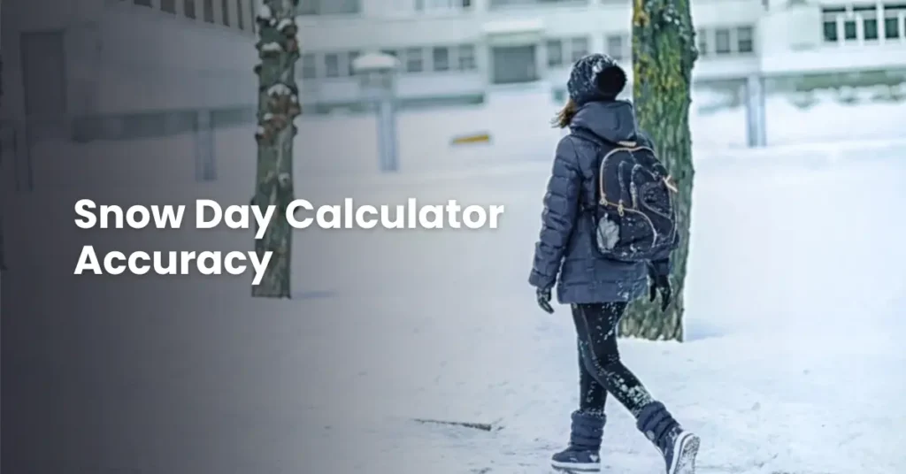 Snow Day Calculator Accuracy