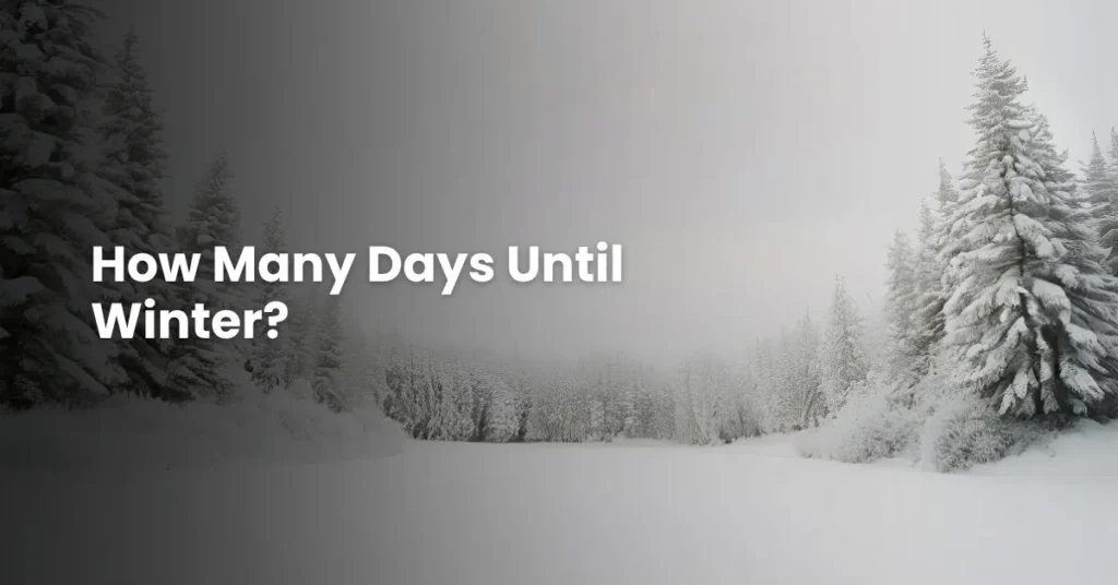 How Many Days Until Winter