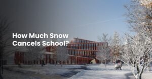 How much snow cancels school?