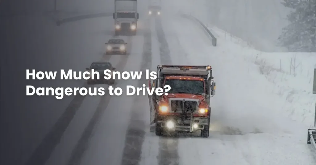 How Much Snow Is Dangerous to Drive?