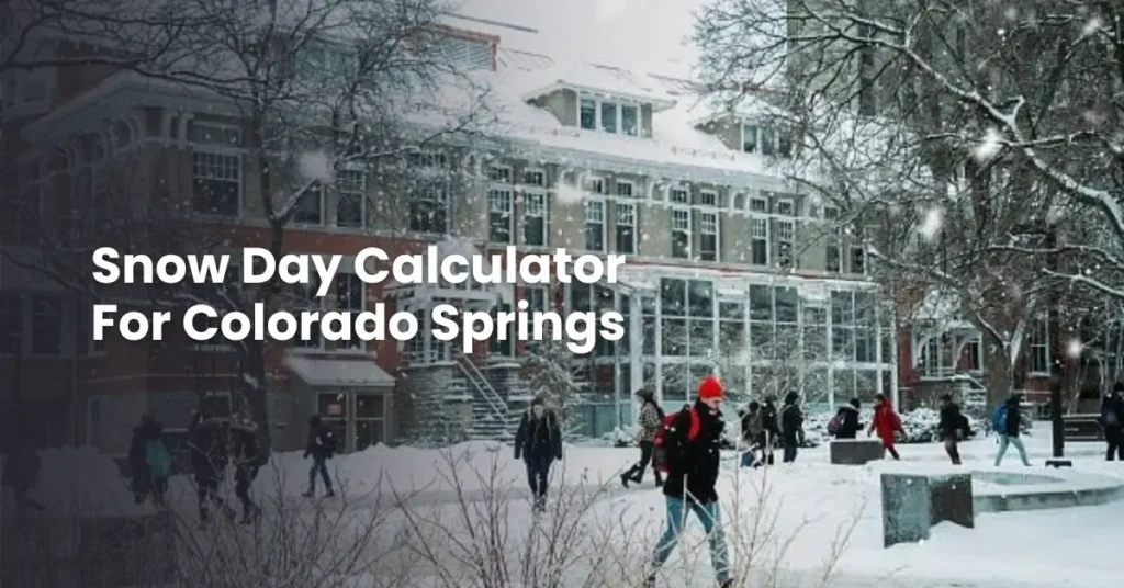 Snow Day Calculator For Colorado Springs